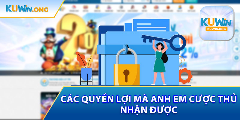 Các Quyền Lợi Điều khoản Điều Kiện Mà Người Chơi Nhận Được