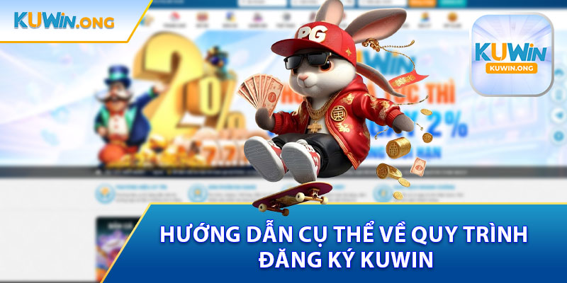 Hướng Dẫn Cụ Thể Về Quy Trình Đăng Ký Kuwin