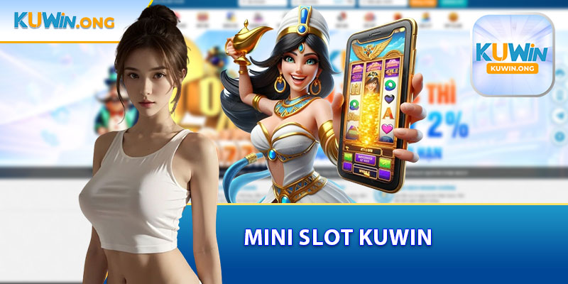 Mini Slot Kuwin