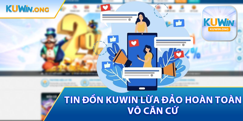 Tin Đồn Kuwin Lừa Đảo Hoàn Vô Căn Cứ