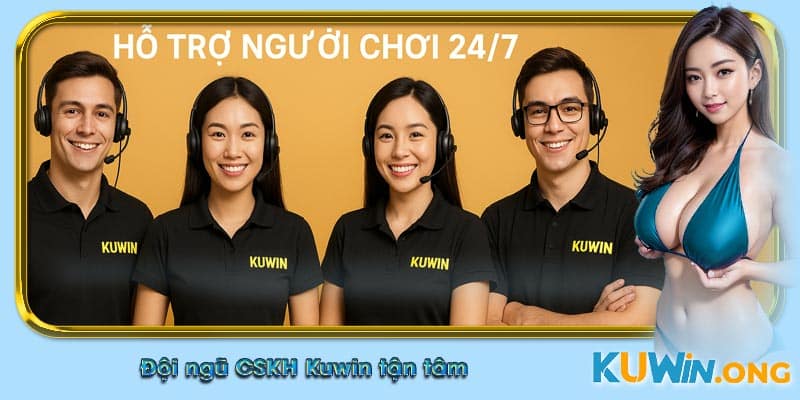 Đội ngũ CSKH Kuwin tận tâm, hỗ trợ người chơi 24/7 với nụ cười thân thiện.
