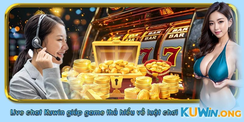Giao diện live chat giúp người chơi liên hệ Kuwin hỏi về luật chơi casino.